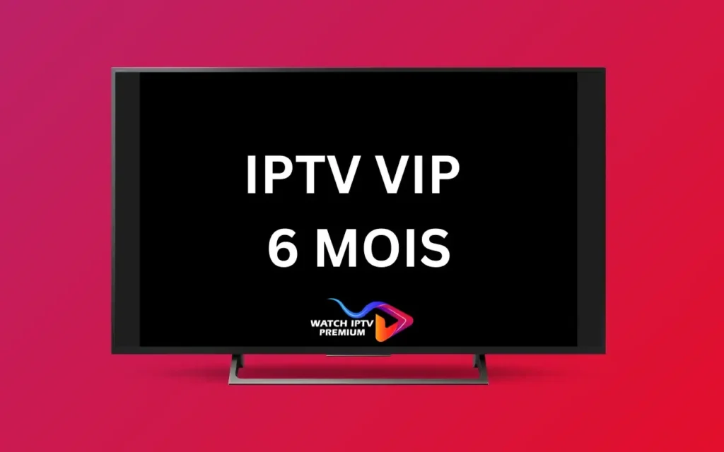 abonnement iptv vip 6 mois.webp